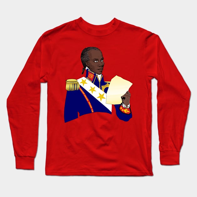 Toussaint Louverture - Haitian Revolution Long Sleeve T-Shirt by Historia